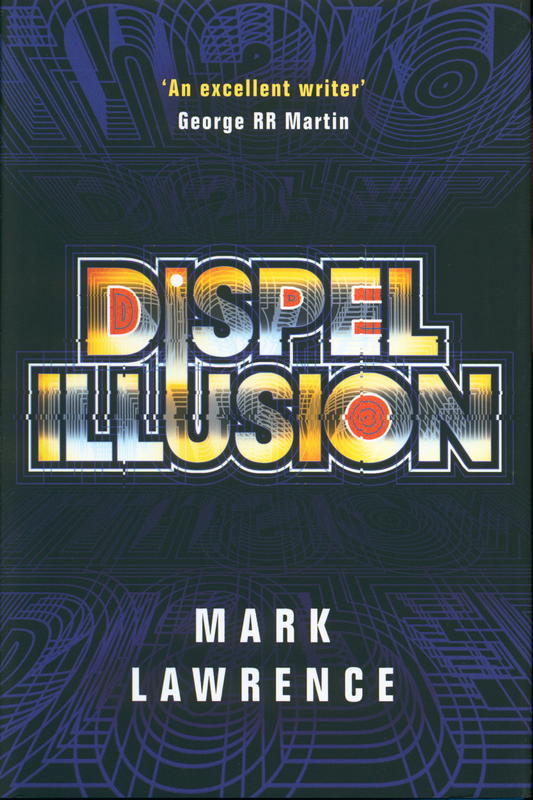 Dispel illusion / Mark Lawrence cover