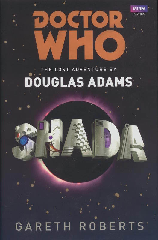 Doctor Who : Shada : the lost adventure by Douglas Adams / Gareth Roberts cover