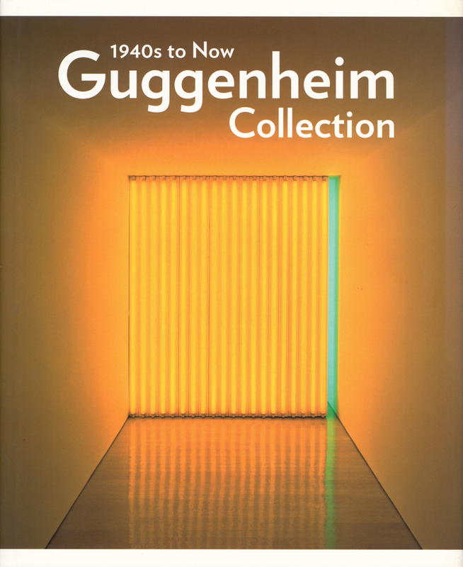 Guggenheim Collection : 1940s to now cover
