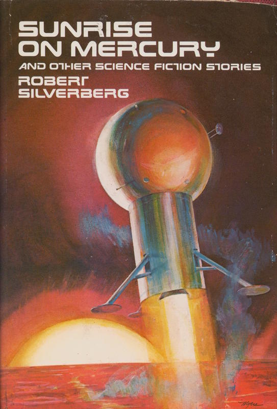 Sunrise on Mercury : and other science fiction stories / by Robert Silverberg cover
