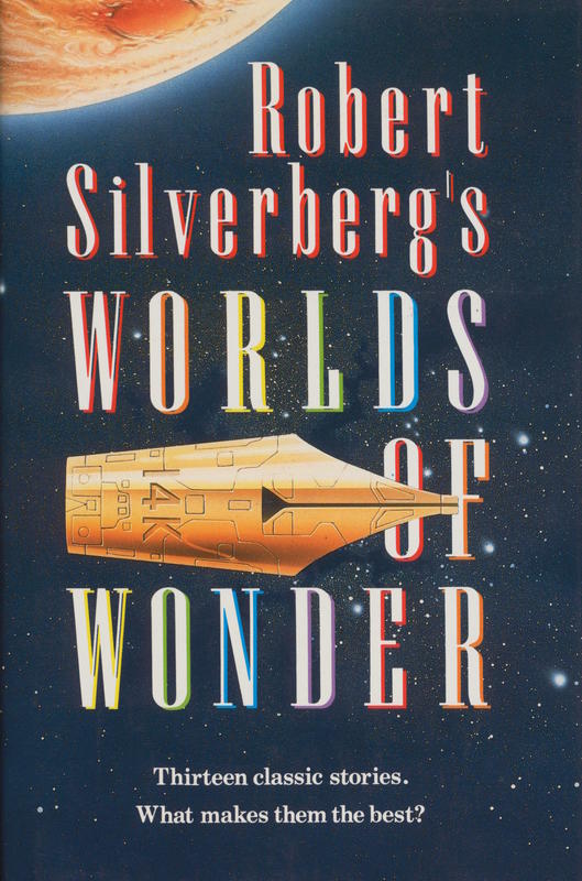 Robert Silverberg's Worlds of wonder / edited and with an introduction by Robert Silverberg cover