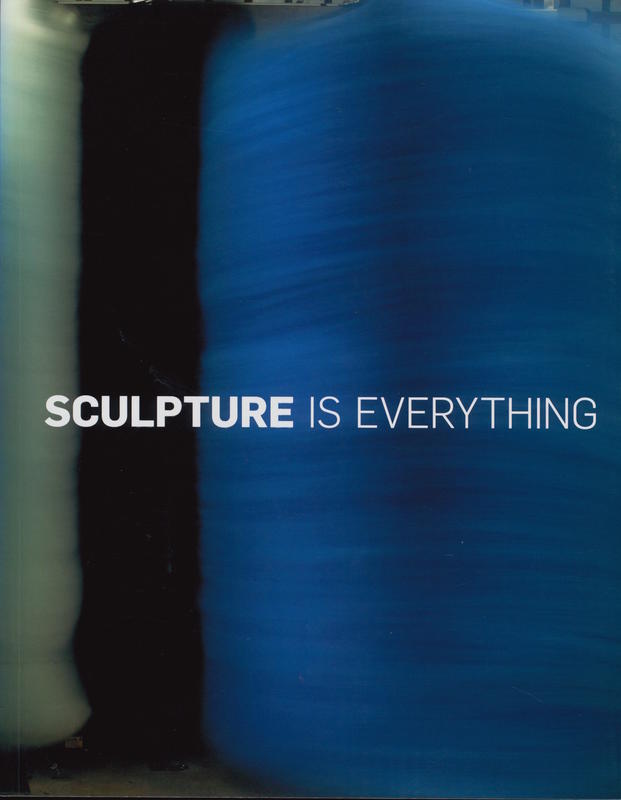 Sculpture is everything / Kathryn Weir cover