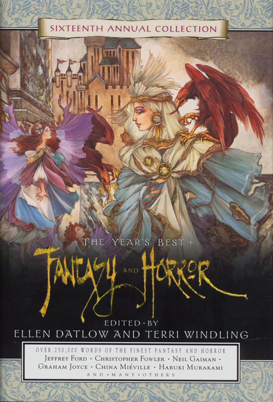 The year's best fantasy and horror : sixteenth annual collection / edited by Ellen Datlow and Terri Windling cover