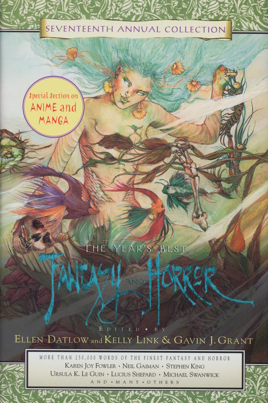 The year's best fantasy and horror : seventeenth annual collection / edited by Ellen Datlow, Kelly Link and Gavin J. Grant cover