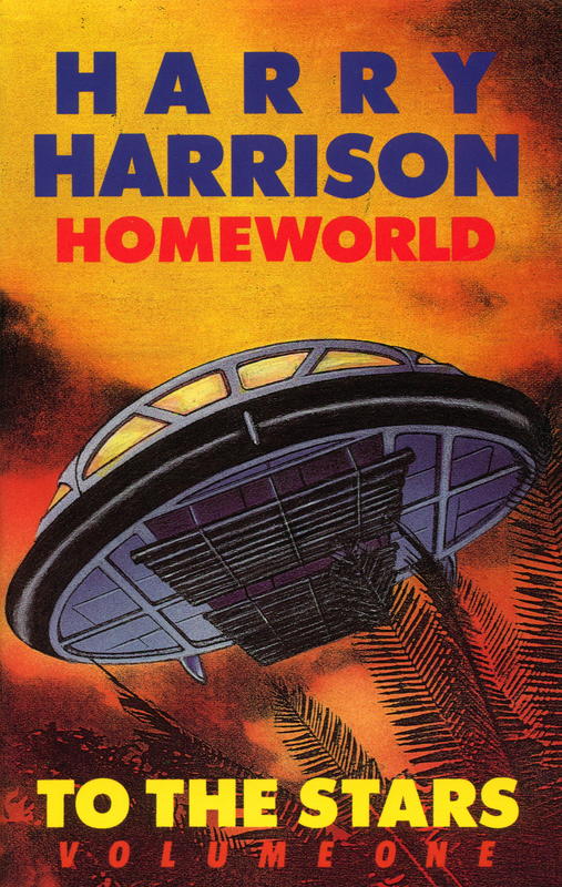Homeworld : Volume 1 in the To the stars trology / Harry Harrison cover