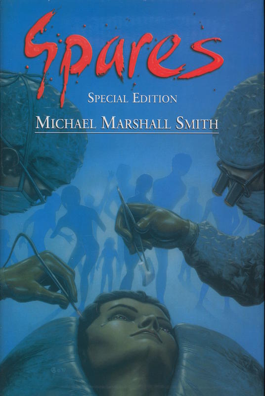 Spares : the special edition / Michael Marshall Smith cover