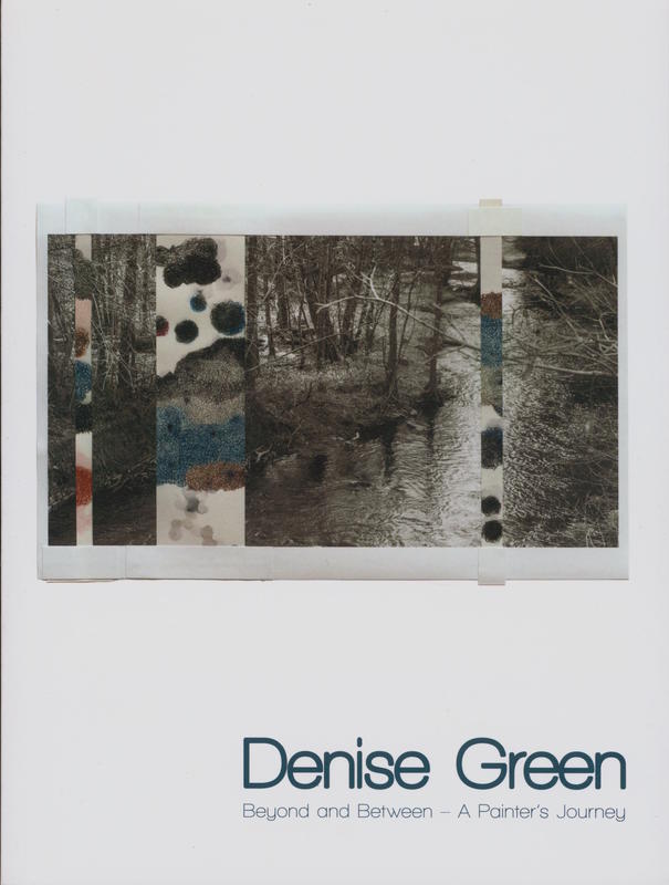 Denise Green : beyond and between - a painter's journey cover