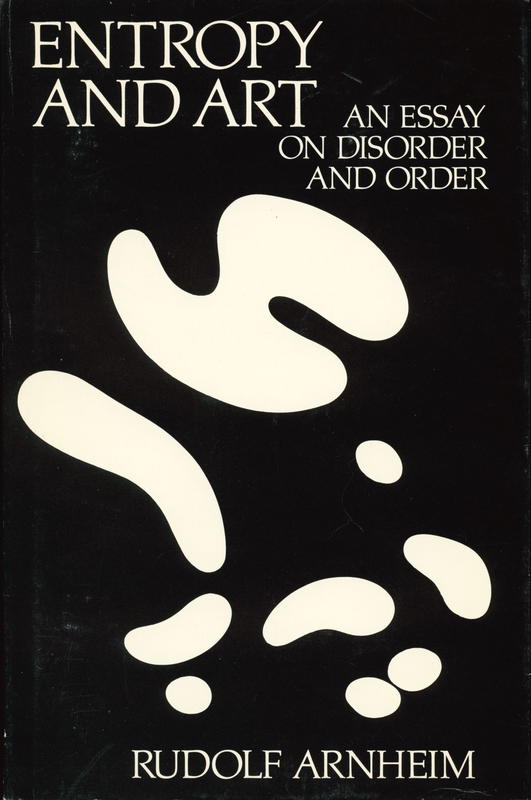 Entropy and art : essay on disorder and order cover