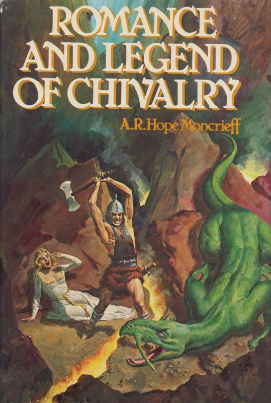 Romance and legend of chivalry / by A. R. Hope Moncrieff cover