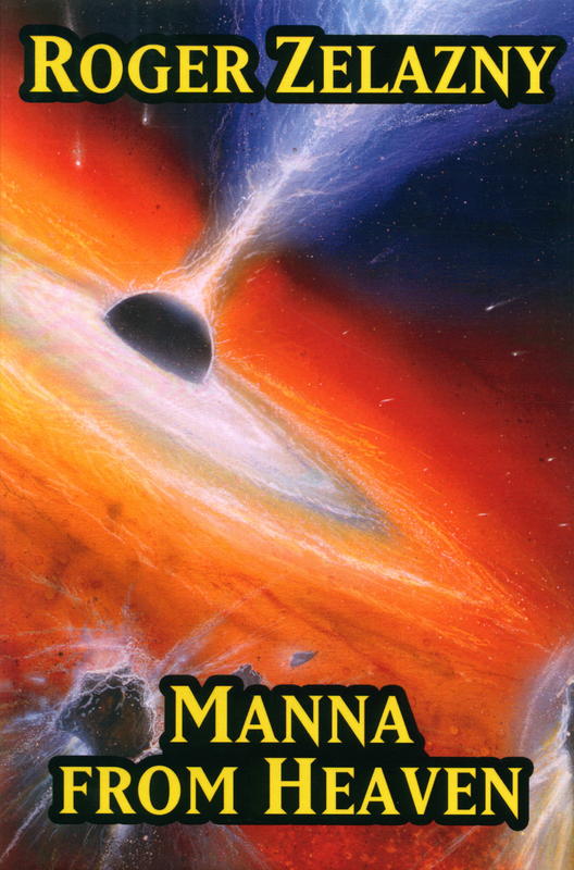 Manna from heaven / Roger Zelazny ; introduction by Steven Brust ; edited by Scott Zrubeck cover