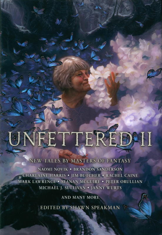 Unfettered 2 : new tales by masters of fantasy / edited by Shawn Speakman cover