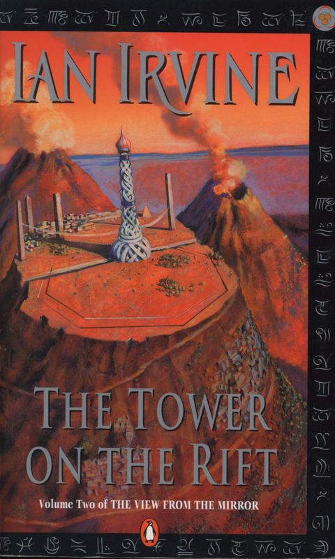 The tower on the rift : volume two of the view from the mirror quartet / Ian Irvine cover
