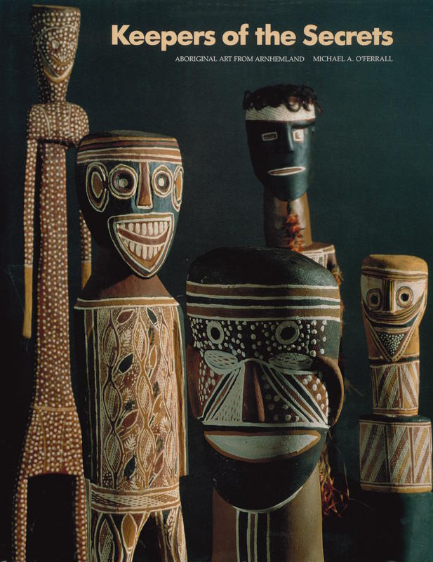 Keepers of the secrets : Aboriginal art from Arnhem Land in the collection of the Art Gallery of Western Australia / Michael A. O'Ferrall cover