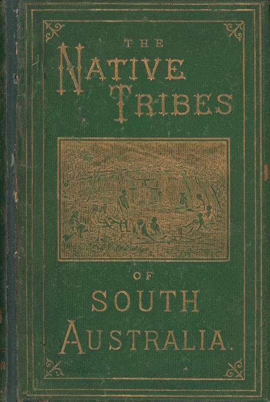 The native tribes of South Australia / with an introductory chapter by J. D. Woods cover