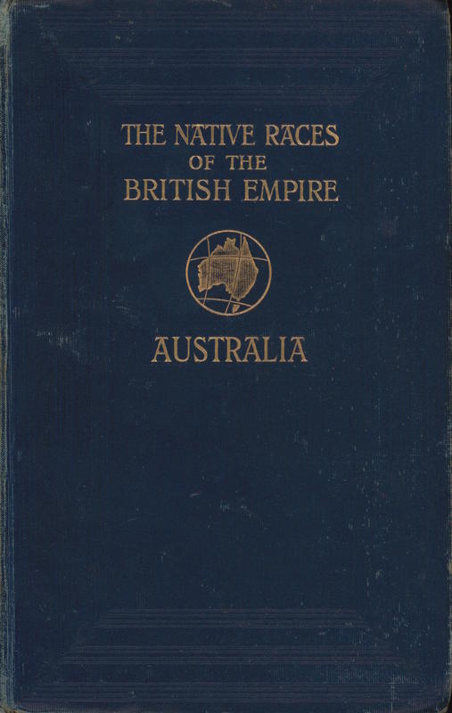 The native races of the British Empire : natives of Australia / by N.W. Thomas cover