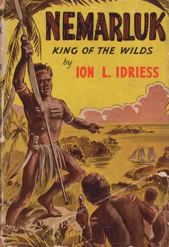 Nemarluk : king of the wilds / by Ion L. Idriess cover