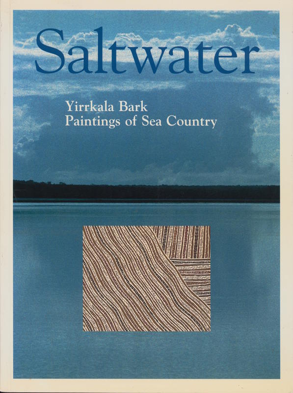Saltwater: Yirrkala bark paintings of sea country : recognising indigenous sea rights / Buku-Larrngay Mulka Centre cover