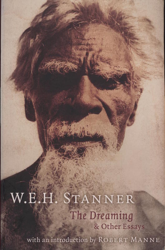 The dreaming & other essays / W. E. H. Stanner cover