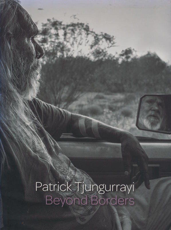 Beyond borders : Patrick Tjungurrayi / foreword by Hetti Perkins cover