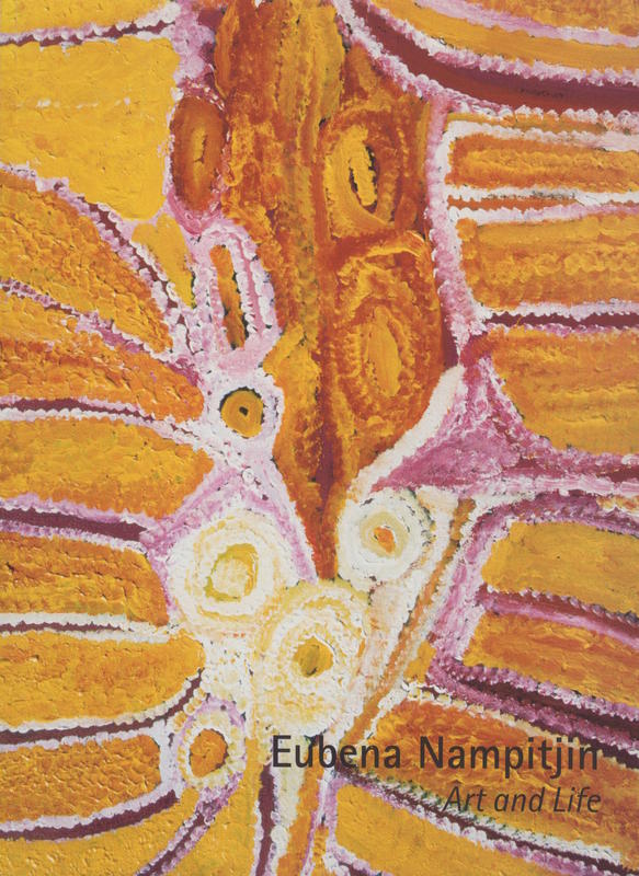 Eubena Nampitjin : art and life cover