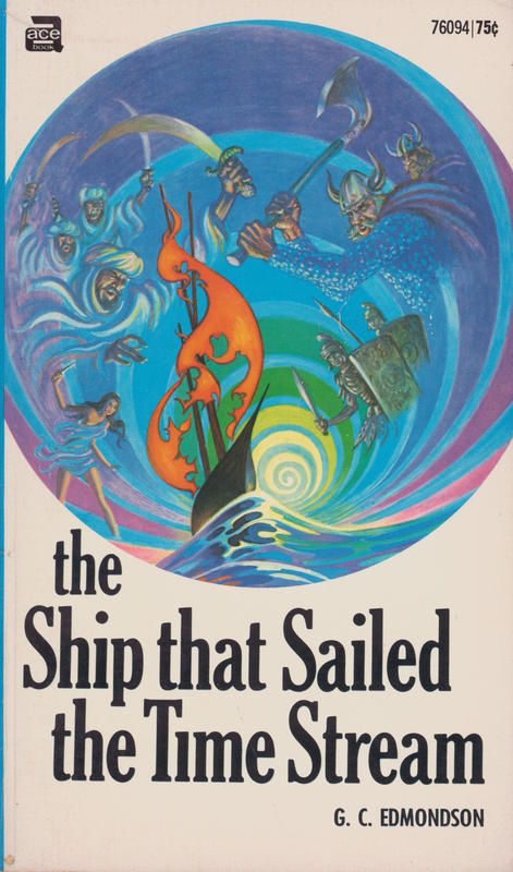 The ship that sailed the time stream / G. C. Edmondson cover