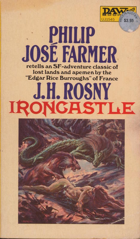 Ironcastle / by J. H. Rosny ; translated and retold in English by Philip José Farmer ; illustrated by Roy Krenkel cover