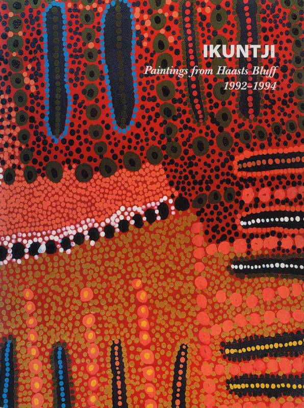 Ikuntji : paintings from Haasts Bluff 1992-1994 cover