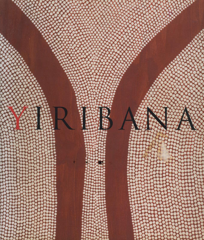 Yiribana : an introduction to the Aboriginal and Torres Strait Islander collection / by Margo Neale cover
