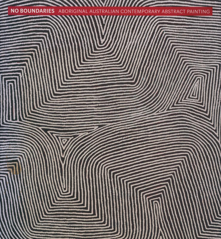 No boundaries : Aboriginal Australian contemporary abstract painting / edited by Henry F. Skerritt cover