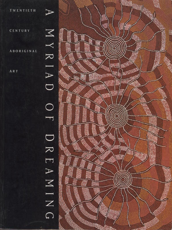 A myriad of dreaming : twentieth century Aboriginal art cover