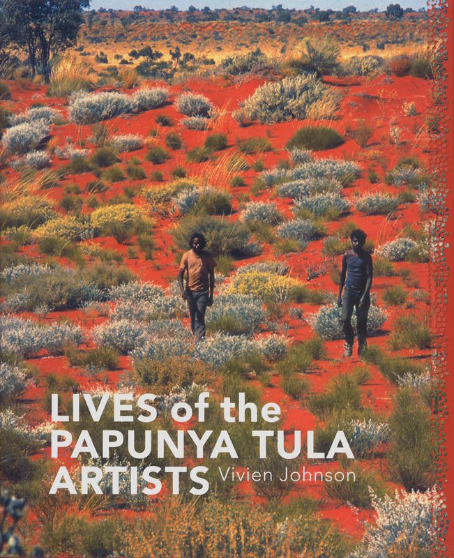 Lives of the Papunya Tula artists / Vivien Johnson cover