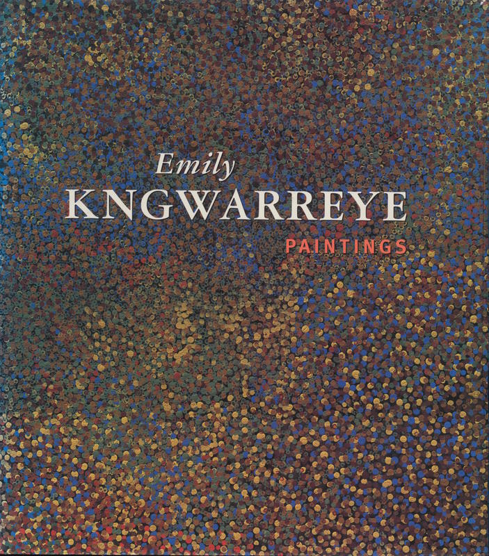 Emily Kngwarreye paintings / with contributions by Jennifer Isaacs [and four others] cover
