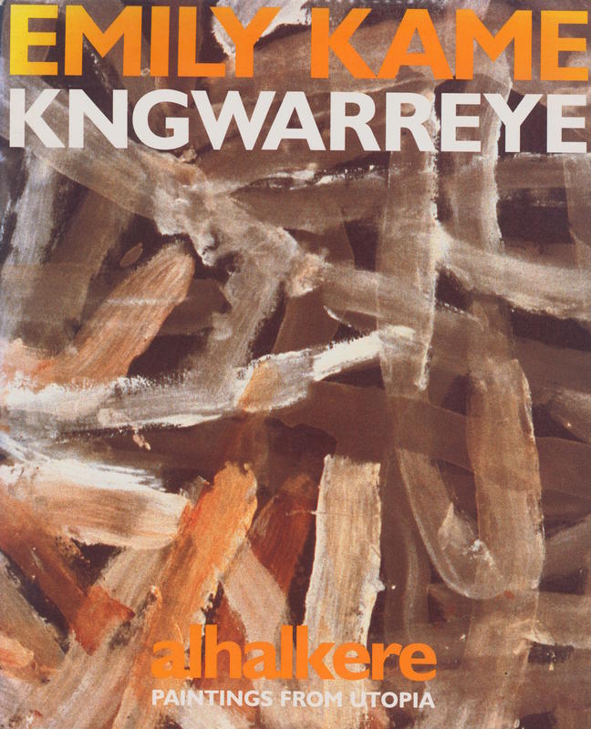 Emily Kame Kngwarreye : Alhalkere – paintings from Utopia / Margo Neale cover