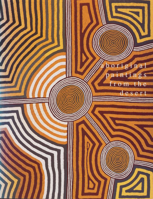 Aboriginal paintings from the desert : paintings by Australian Aboriginal artists from Papunya, Balgo Hills and Utopia cover