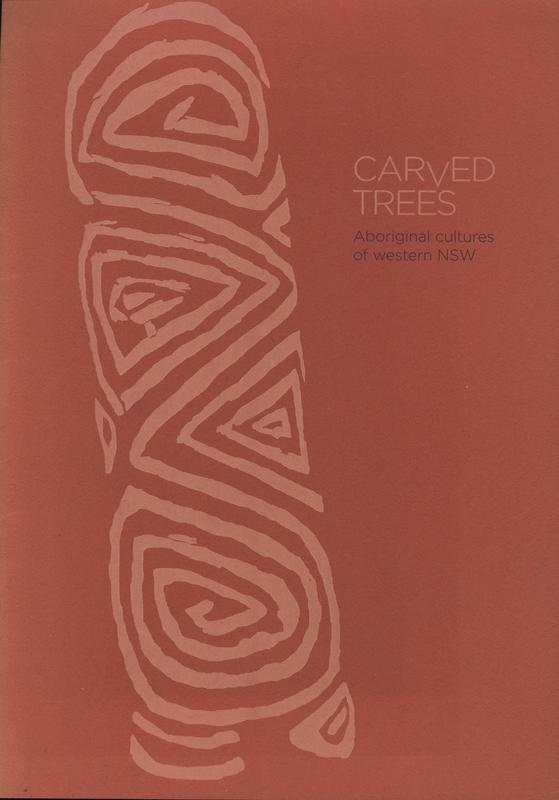 Carved trees : : Aboriginal cultures of Western NSW / State Library of New South Wales cover