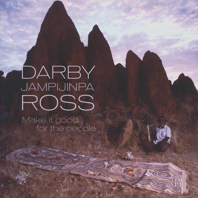 Darby Jampijinpa Ross : make it good for the people cover