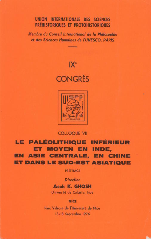 Collogue VII : Le paléolithique inférieur et moyen en Inde, en Asie Centrale, en Chine et dans le Sud-Est asiatique / Union Internationale des Scienes Préhistoriques et Protohistoriques ; direction Asok K. Ghosh cover