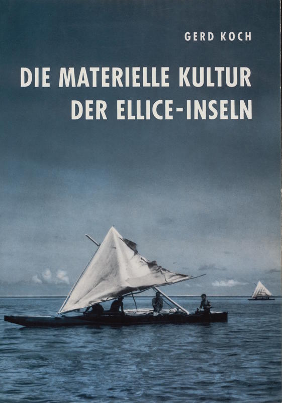 Die materielle Kultur der Ellice-Inseln / Gerd Koch cover