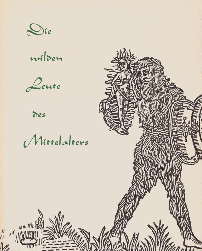 Die wilden Leute des Mittelalters / [Vorwort von Lise Lotte Möller] cover