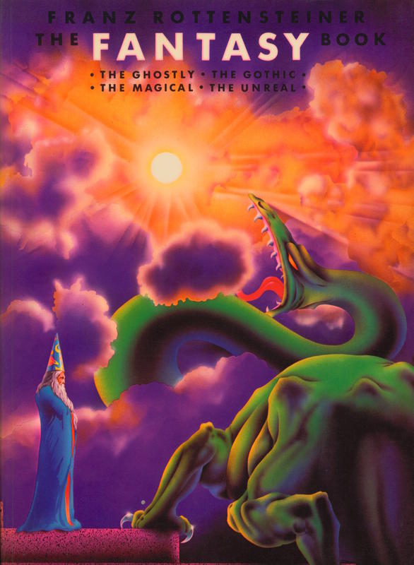The fantasy book : the ghostly, the gothic, the magical, the unreal / Franz Rottensteiner cover