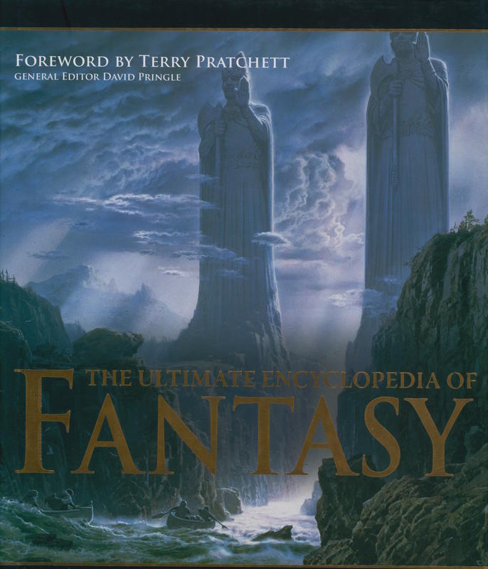 The ultimate encyclopedia of fantasy / foreword by Terry Pratchett ; general editor David Pringle cover