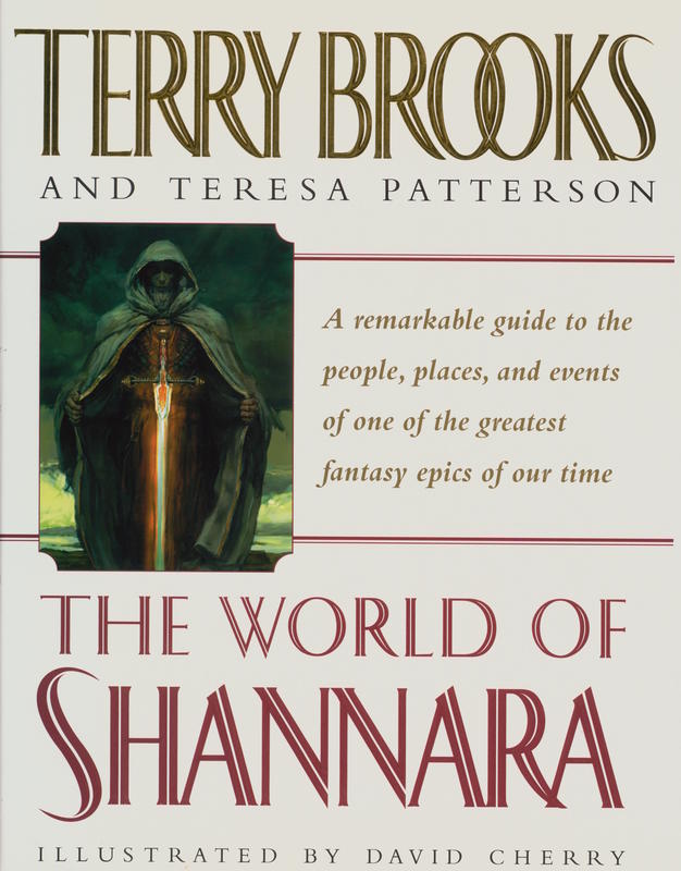 The world of Shannara / Terry Brooks ; & Teresa Patterson ; illustrated by David Cherry ; maps by Anne Burgess and James Clouse cover