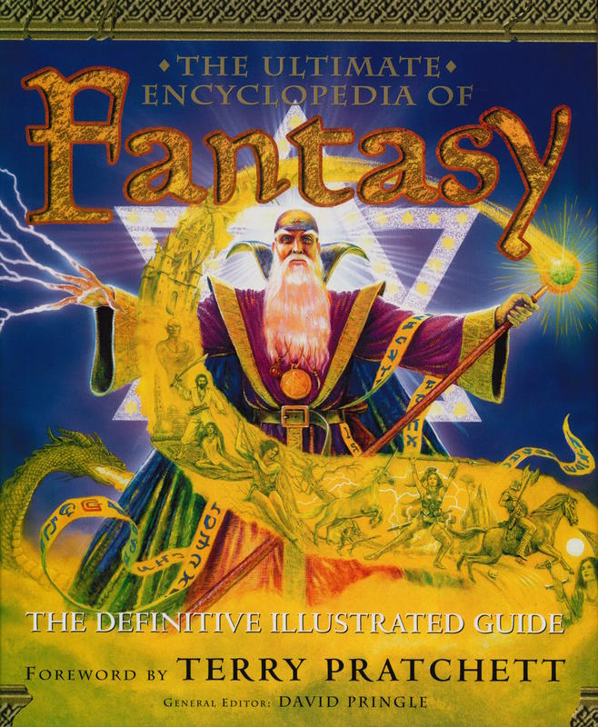 The ultimate encyclopedia of fantasy : the definitive illustrated guide / general editor David Pringle cover