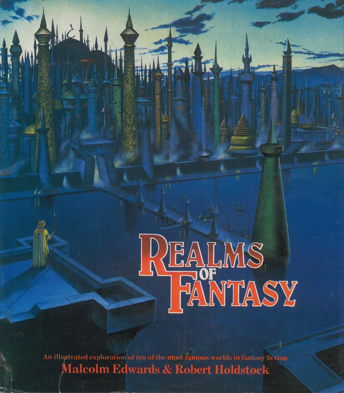 Realms of fantasy / Malcolm Edwards ; & Robert Holdstock cover