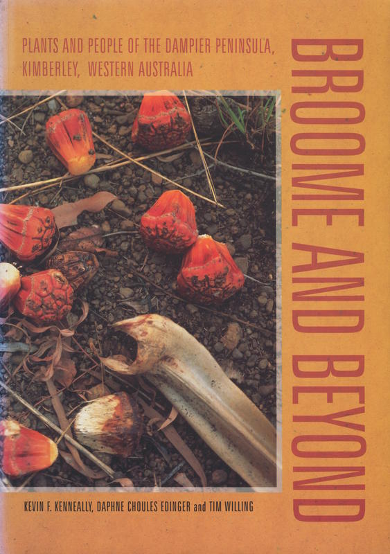 Broome and beyond : plants and people of the Dampier Peninsula, Kimberley, Western Australia cover