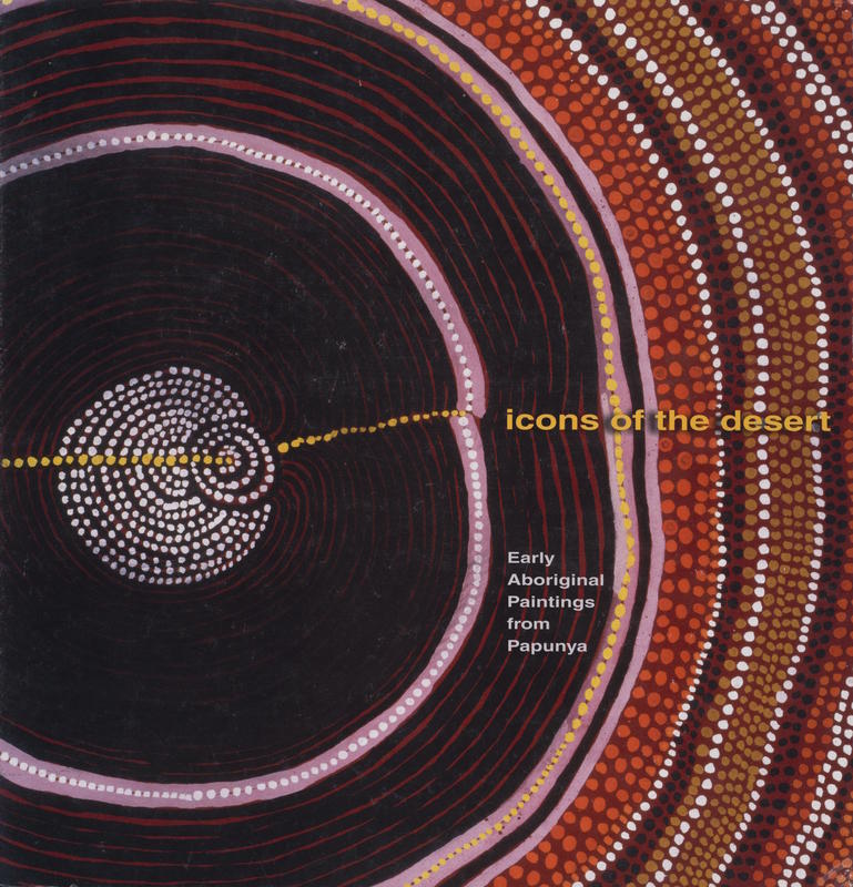 Icons of the desert : early Aboriginal paintings from Papunya cover