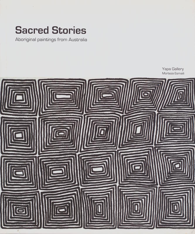 Sacred stories : Aboriginal paintings from Australia / texts by Morteza Esmaili and others cover