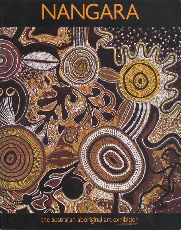 Nangara : the Australian Aboriginal art exhibition from the Ebes collection, volume I - the text cover