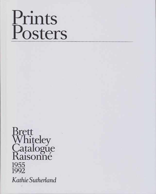 Brett Whiteley catalogue raisonné 1955-1992 : volume 5 : prints and posters cover