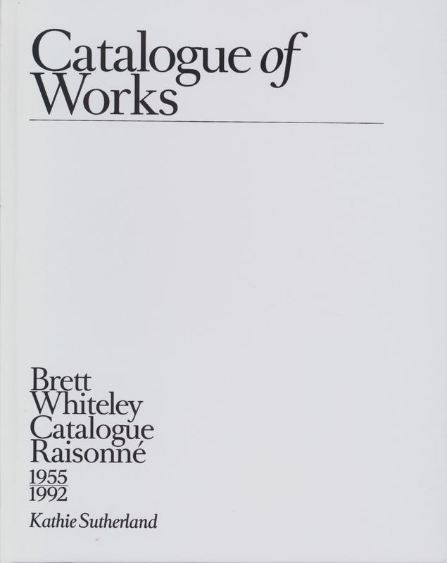 Brett Whiteley catalogue raisonné 1955-1992 : volume 7 : catalogue of works cover